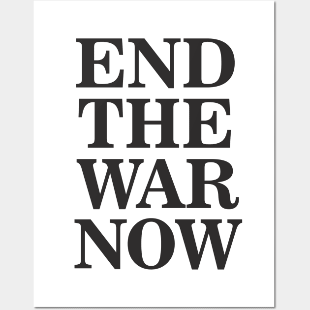 End the War Now Wall Art by Dale Preston Design